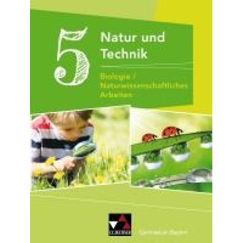 Natur Und Technik 5: Biologie / Naturwissenschaftliches Arbeiten. Schülerband Gymnasium Bayern