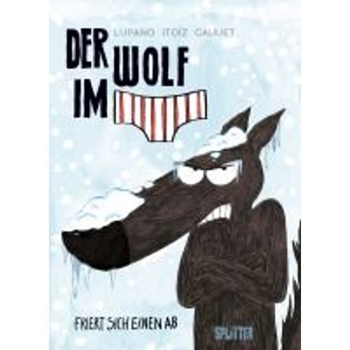 Der Wolf Im Slip 2. Der Wolf Im Slip Friert Sich Einen Ab