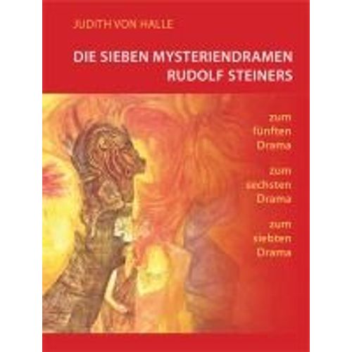 Die Sieben Mysteriendramen Rudolf Steiners