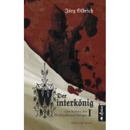 Der Winterkönig. Geschichten Des Dreißigjährigen Krieges
