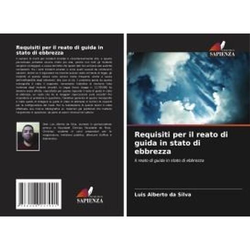 Requisiti Per Il Reato Di Guida In Stato Di Ebbrezza