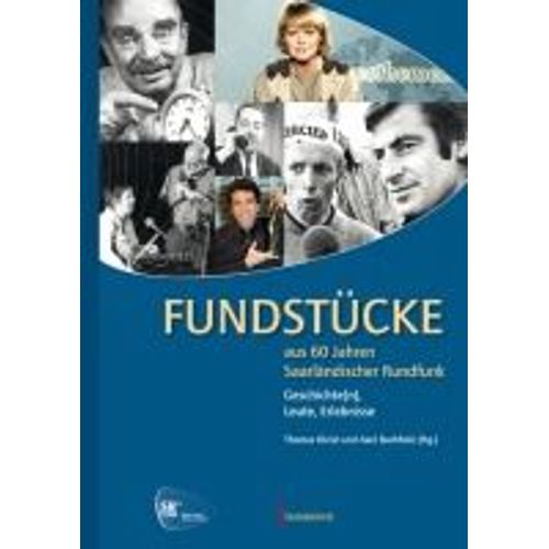 Fundstücke Aus 60 Jahren Saarländischer Rundfunk