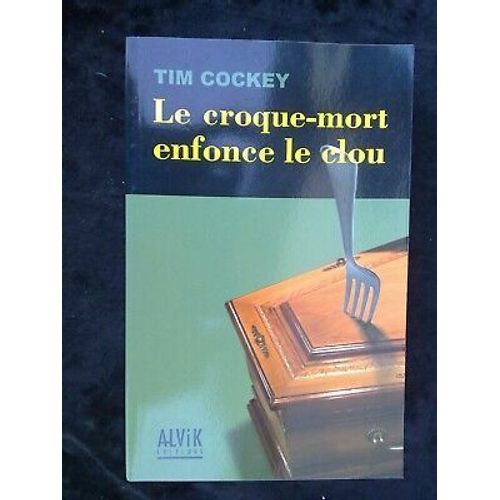 Le Croque Mort Enfonce Le Clou