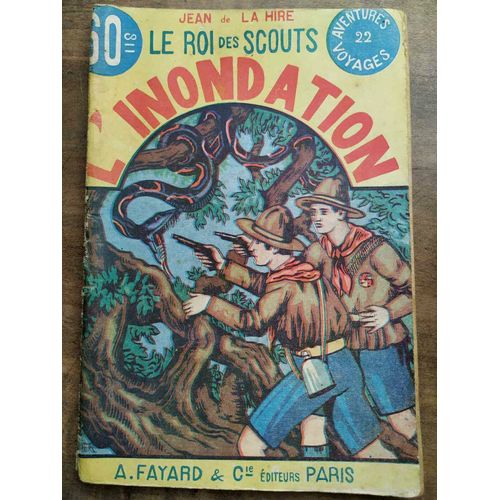 Le Roi Des Scouts N22 L'inondation - Jean De La Hire A
