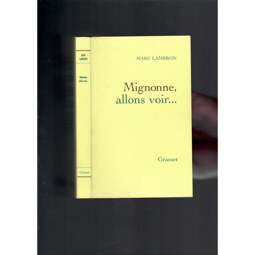 Mignonne, Allons Voir... Marc Lambron Dédicace De L'auteur