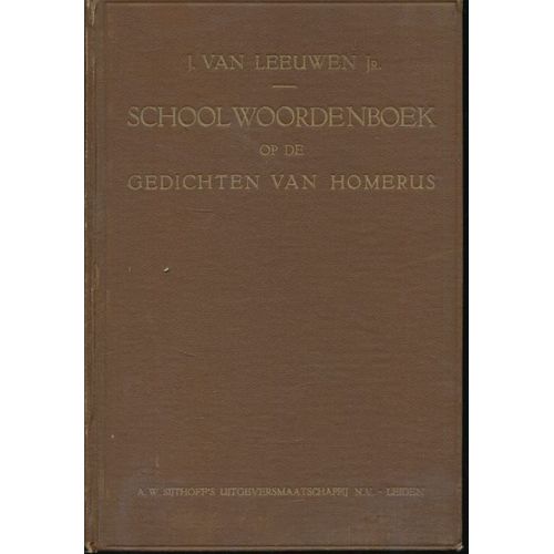 Schoolwoordenboek Op De Gedichten Van Homerus