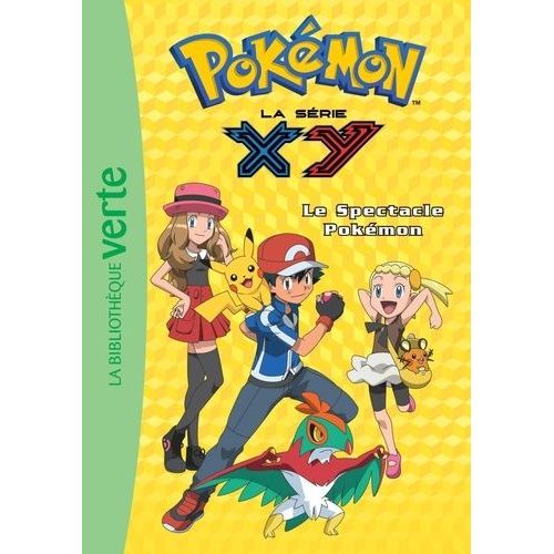 Pokémon : La Série Xy Tome 22 - Le Spectacle Pokémon