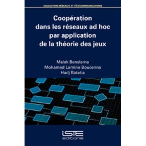 Coopération Dans Les Réseaux Ad Hoc Par Application De La Théorie Des Jeux
