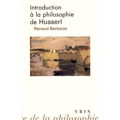 Introduction À La Philosophie De Husserl