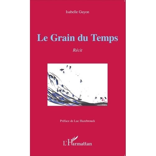 Le Grain Du Temps