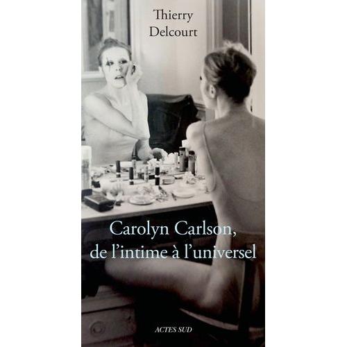 Carolyn Carlson, De L'intime À L'universel