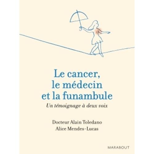 Le Cancer, Le Médecin Et La Funambule