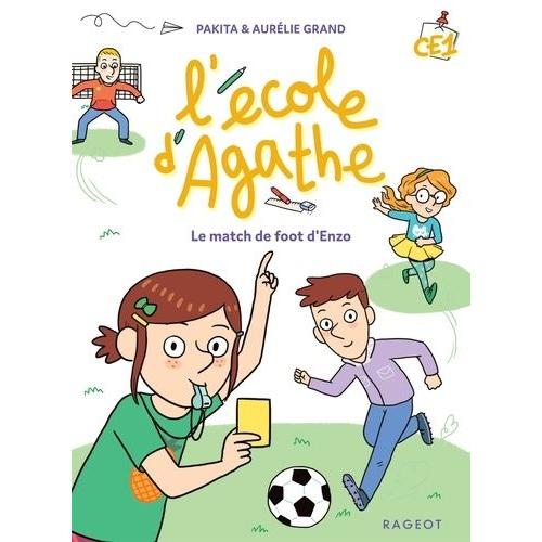 L'école D'agathe Ce1 - Le Match De Foot D'enzo