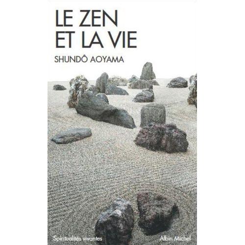 Le Zen Et La Vie