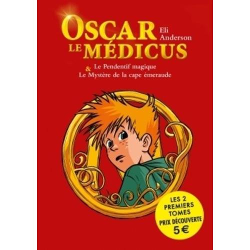 Oscar Le Médicus Compilation Des Tomes 1 Et 2 - Le Pendentif Magique - Le Mystère De La Cape D'émeraude