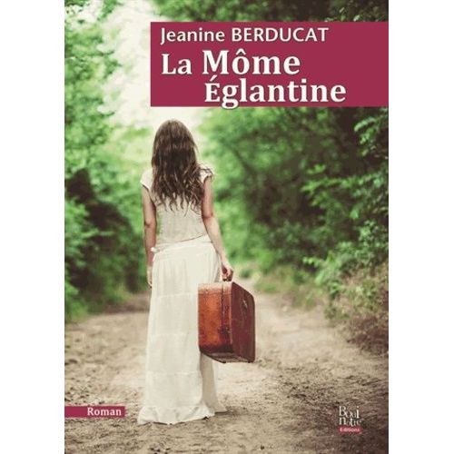 La Môme Eglantine