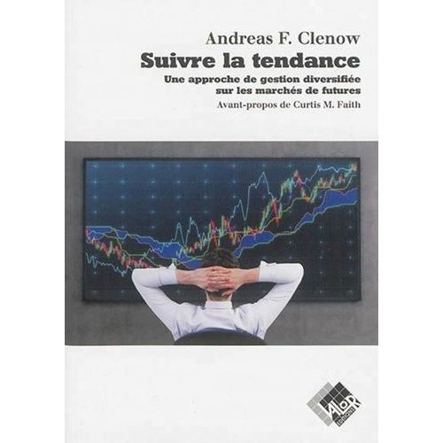 Suivre La Tendance - Une Approche De Gestion Diversifiée Sur Les Marchés De Futures