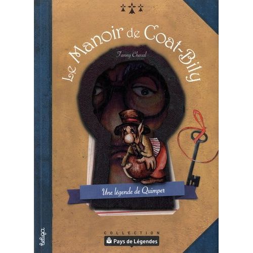 Le Manoir De Coat-Bily - Une Légende De Quimper