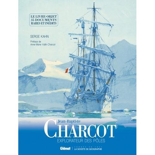 Jean-Baptiste Charcot, Explorateur Des Pôles