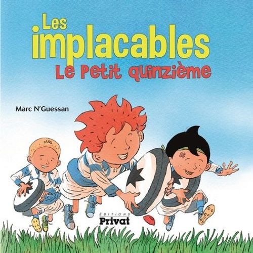 Les Implacables Tome 1 - Le Petit Quinzième