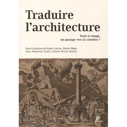 Traduire L'architecture - Texte Et Image : Un Passage Vers La Création ?