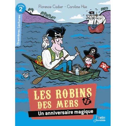 Les Robins Des Mers - Un Anniversaire Magique