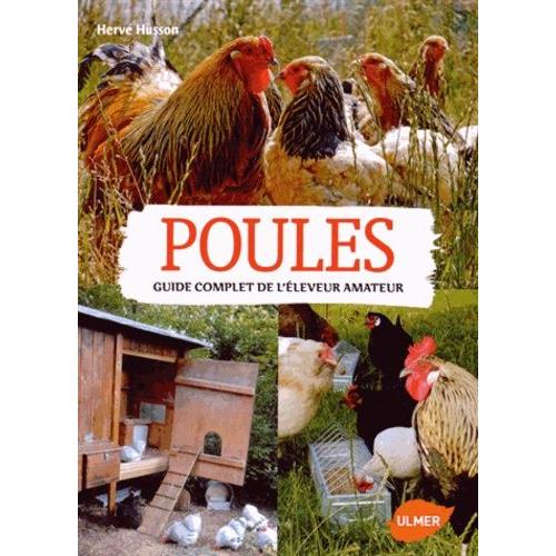 Poules - Guide Complet De L'éleveur Amateur