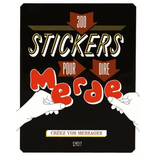 300 Stickers Pour Dire Merde