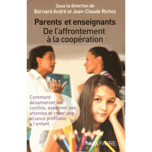 Parents Et Enseignants - De L'affrontement À La Coopération