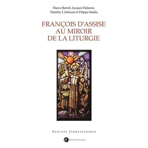 François D'assise Au Miroir De La Liturgie