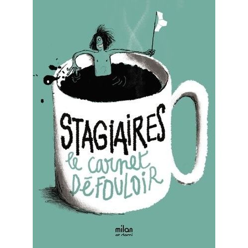 Stagiaires - Le Carnet Défouloir
