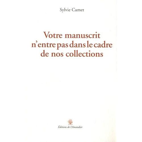 Votre Manuscrit N'entre Pas Dans Le Cadre De Nos Collections