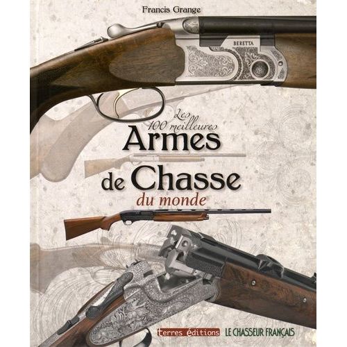 Les 100 Meilleures Armes De Chasse Du Monde