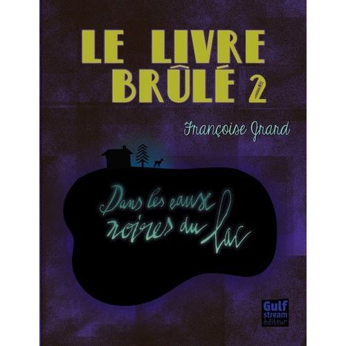 Le Livre Brulé Tome 2 - Dans Les Eaux Noires Du Lac