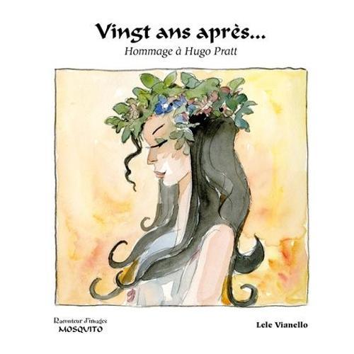 Vingt Ans Après... - Hommage À Hugo Pratt