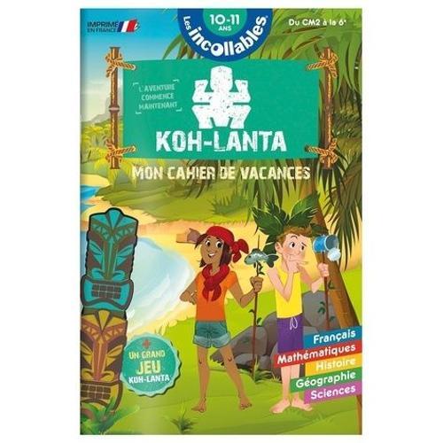 Mon Cahier De Vacances Koh-Lanta - Du Cm2 À La 6e - Avec Un Grand Jeu Koh-Lanta