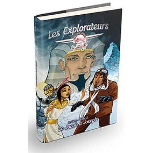 Les Explorateurs - Tome 2, De Jacob À Joseph