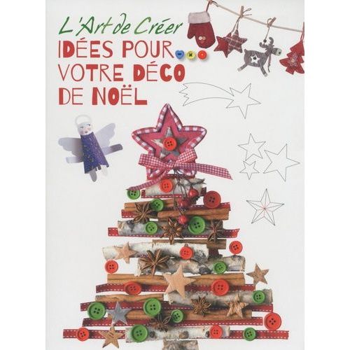 L'art De Créer - Idées Pour Votre Déco De Noël