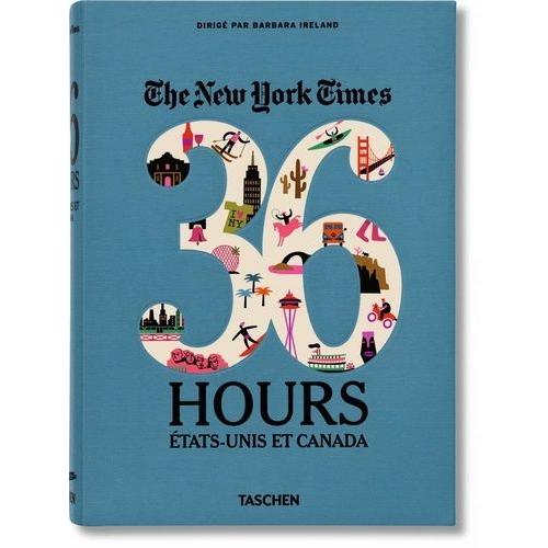 The New York Times 36 Hours - Etats-Unis Et Canada