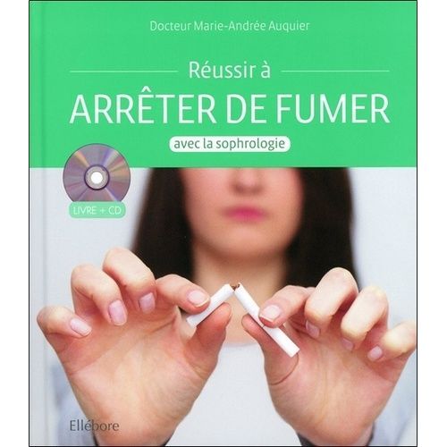 Réussir À Arrêter De Fumer Avec La Sophrologie - (1 Cd Audio)