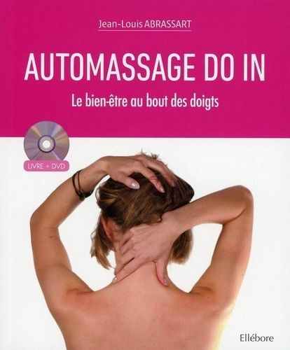 Automassage Do In, Le Bien-Être Au Bout Des Doigts - (1 Dvd)