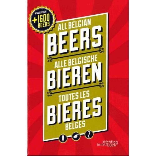 Toutes Les Bières Belges - Edition Français-Anglais-Néerlandais