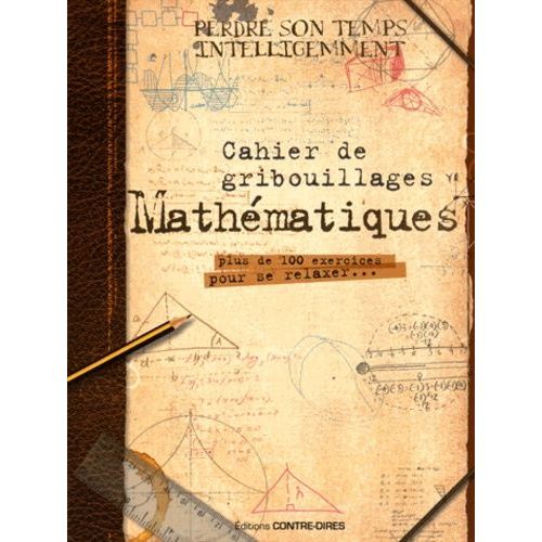 Cahier De Gribouillages Mathématiques - Plus De 100 Exercices Pour Se Relaxer