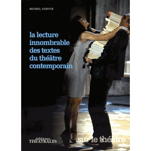 La Lecture Innombrable Des Textes Du Théâtre Contemporain