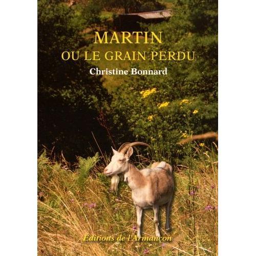 Martin Ou Le Grain Perdu