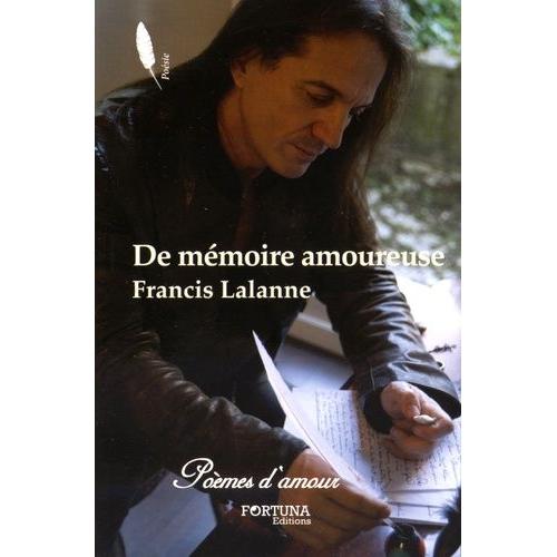 De Mémoire Amoureuse - Poèmes (Période 2009 À 2015)