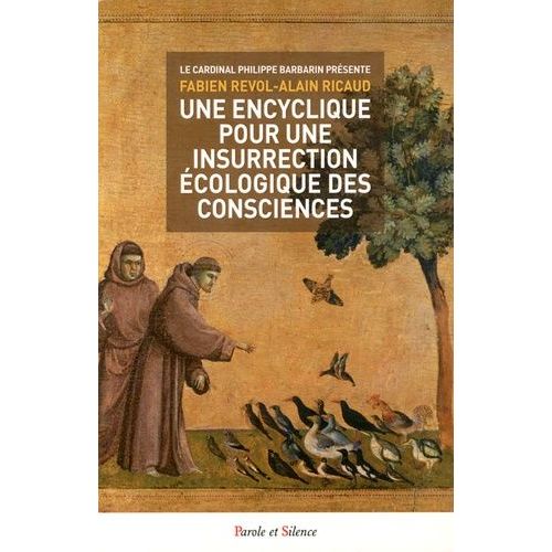 Une Encyclique Pour Une Insurrection Écologique Des Consciences