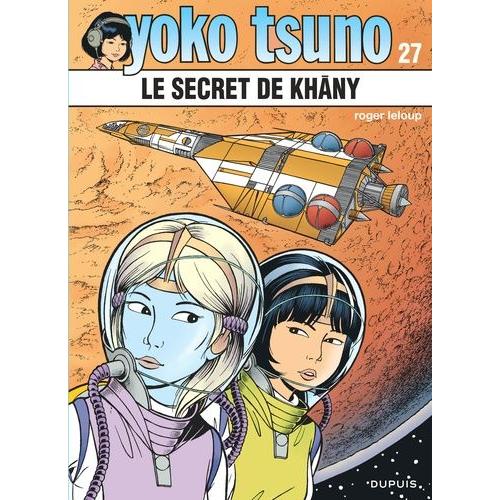 Yoko Tsuno Tome 27 - Le Secret De Khany