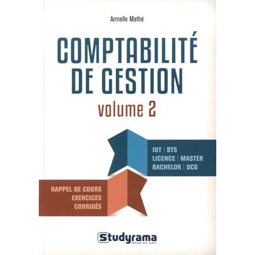 Comptabilité De Gestion - Volume 2, La Gestion Budgétaire