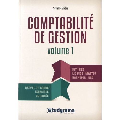 Comptabilité De Gestion - Volume 1, Coûts Et Performances